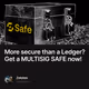 More secure than a Ledger? Get a MULTISIG SAFE now!