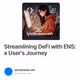 Streamlining DeFi with ENS:  a User's Journey