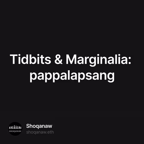 Tidbits & Marginalia: pappalapsang