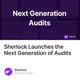 Sherlock Launches the Next Generation of Audits