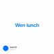 Wen lunch