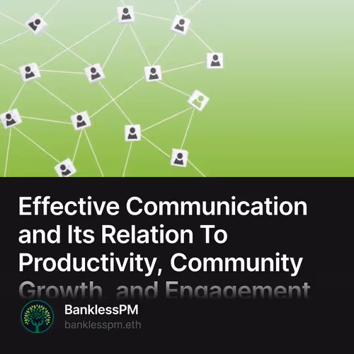 Effective Communication and Its Relation To Productivity, Community Growth, and Engagement