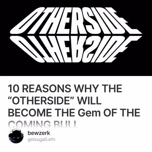 10 REASONS WHY THE “OTHERSIDE” WILL BECOME THE Gem OF THE COMING BULL