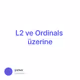 L2 ve Ordinals üzerine
