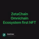 ZetaChain Omnichain Ecosystem first NFT