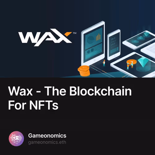 Wax - The Blockchain For NFTs