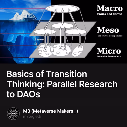 Basics of Transition Thinking: Parallel Research to DAOs