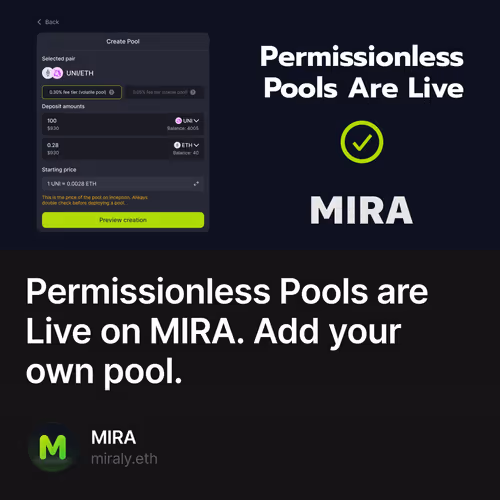 Permissionless Pools are Live on MIRA. Add your own pool.