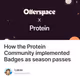 How the Protein Community implemented Badges as season passes