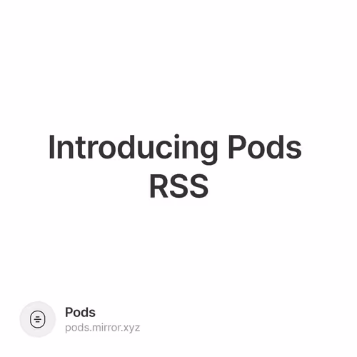 Introducing Pods RSS