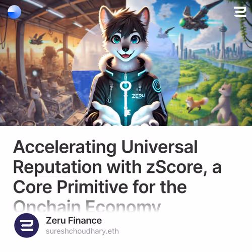Accelerating Universal Reputation with zScore, a Core Primitive for the Onchain Economy