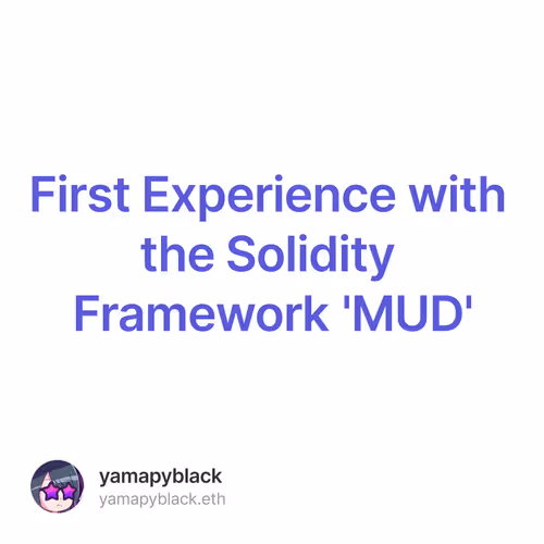 First Experience with the Solidity Framework 'MUD'