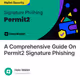 A Comprehensive Guide On Permit2 Signature Phishing