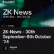 ZK-News - 30th September-6th October '24