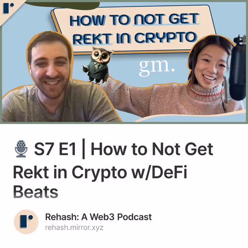 🎙️ S7 E1 | How to Not Get Rekt in Crypto w/DeFi Beats