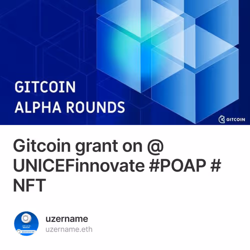 Gitcoin grant on @UNICEFinnovate #POAP #NFT