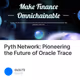 Pyth Network: Pioneering the Future of Oracle Trace
