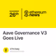 Aave Governance V3 Goes Live