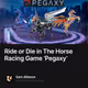 Ride or Die in The Horse Racing Game ‘Pegaxy’
