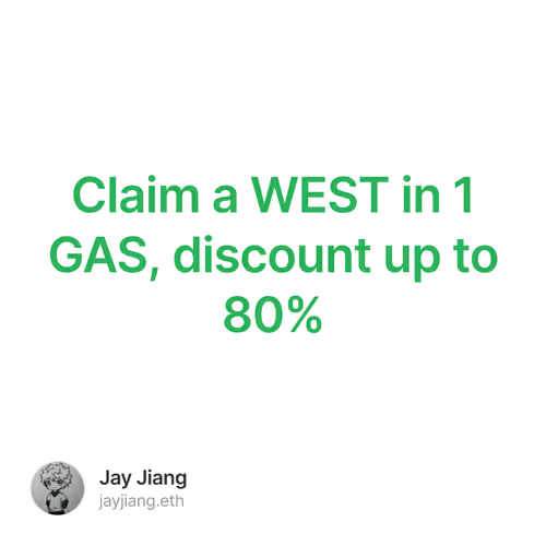 Claim a WEST in 1 GAS, discount up to 80%