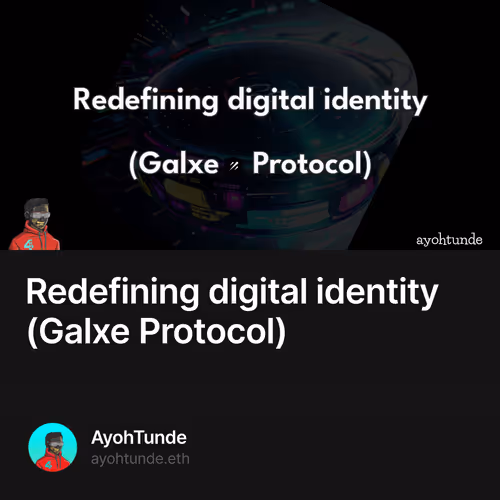 Redefining digital identity (Galxe Protocol)