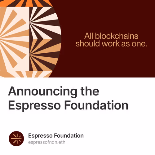 Announcing the Espresso Foundation