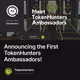 Announcing the First TokenHunters Ambassadors!