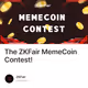 The ZKFair MemeCoin Contest!
