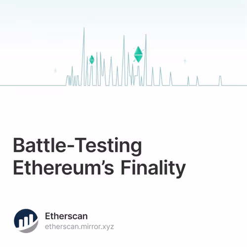 Battle-Testing Ethereum’s Finality