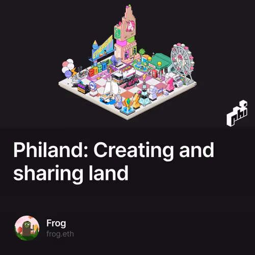 Philand: Creating and sharing land