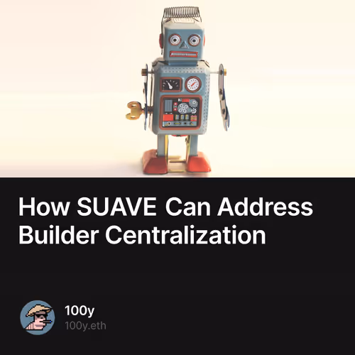 How SUAVE Can Address Builder Centralization