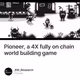 Pioneer, a 4X fully on chain world building game