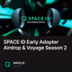 SPACE ID Early Adopter Airdrop & Voyage Season 2