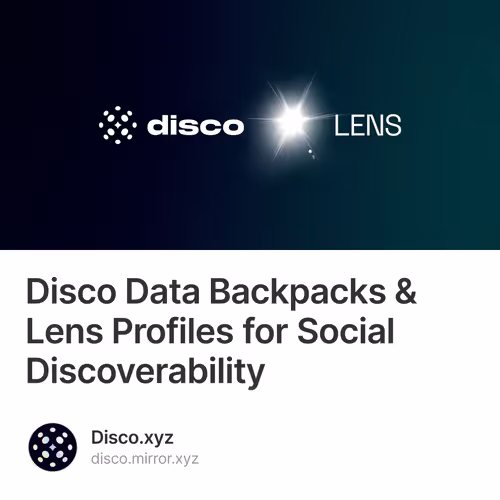 Disco Data Backpacks & Lens Profiles for Social Discoverability