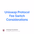 Uniswap Protocol Fee Switch Considerations