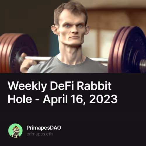 Weekly DeFi Rabbit Hole - April 16, 2023