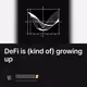 DeFi is (kind of) growing up