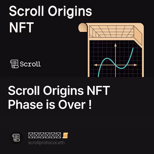 Scroll Origins NFT Phase is Over !
