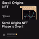 Scroll Origins NFT Phase is Over !