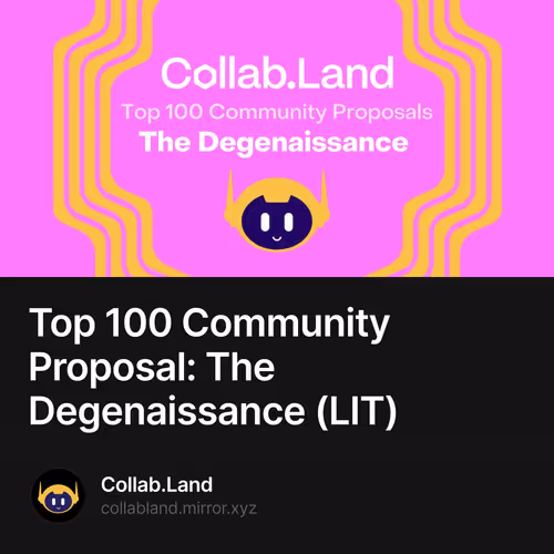 Top 100 Community Proposal: The Degenaissance (LIT)