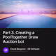 Part 3. Creating a PoolTogether Draw Auction bot