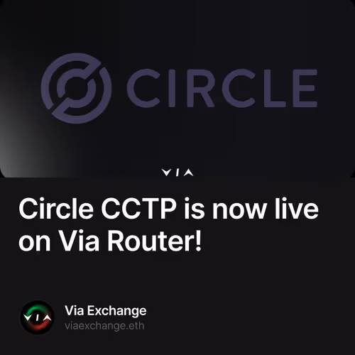 Circle CCTP is now live on Via Router!