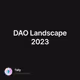 DAO Landscape 2023