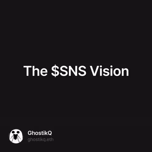 The $SNS Vision