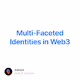 Multi-Faceted Identities in Web3