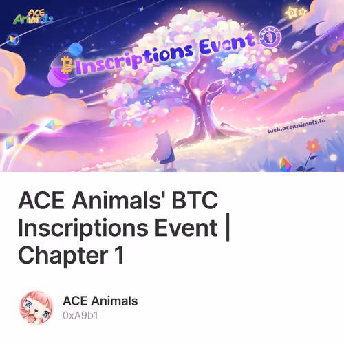 ACE Animals' BTC Inscriptions Event | Chapter 1