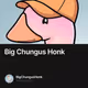 Big Chungus Honk