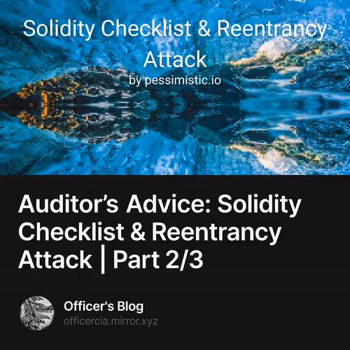 Auditor’s Advice: Solidity Checklist & Reentrancy Attack | Part 2/3