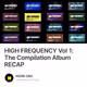 HIGH FREQUENCY Vol 1: The Compilation Album RECAP