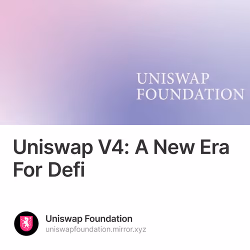 Uniswap V4: A New Era For Defi